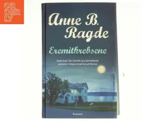 Eremitkrebsene : roman af Anne B. Ragde (Bog)