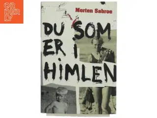 Du som er i himlen af Morten Sabroe, Morten Sabroe (Bog)