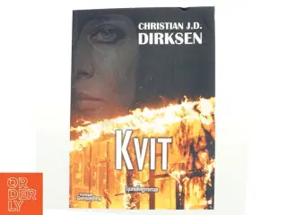 Kvit : spændingsroman af Christian J. D. Dirksen (Bog)