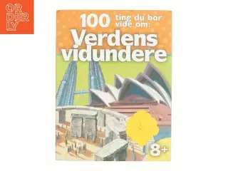 100 ting du bør vide om: verdens vidundere af Adam Hibbert (Bog)