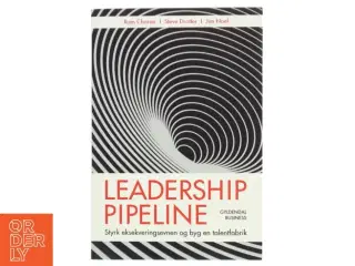 Leadership pipeline : styrk eksekveringsevnen og byg en talentfabrik af Ram Charan (Bog)