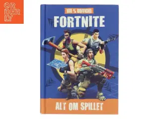 Fortnite : alt om spillet : 100 % uofficiel (Bog)