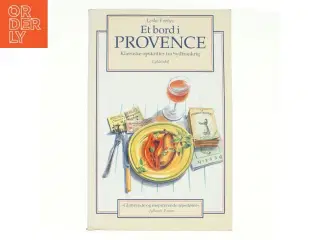 Et bord i Provence : klassiske opskrifter fra Sydfrankrig af Leslie Forbes (Bog)