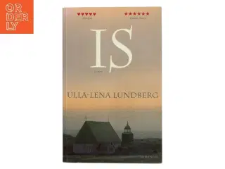 Is : roman (Læsekredssæt) af Ulla-Lena Lundberg (Bog)