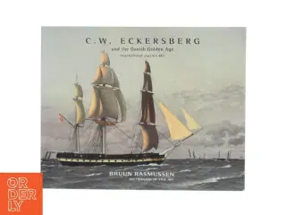 C.W. Eckersberg and the Danish Golden Age (Bog) fra Bruun Rasmussen
