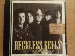 Reckless Kelly ** Best Of The Sugar Hill Years