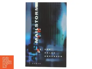 Mailstorm : roman af Per Helge Sørensen (Bog)
