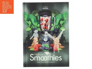 High on smoothies af Mads Bo (Bog)