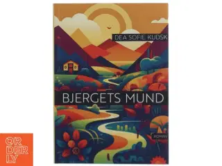 Bjergets mund : fortælling om liv og død i en bjerglandsby af Dea Sofie Kudsk (f. 1990) (Bog)