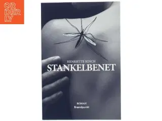 Stankelbenet : roman af Henriette Kinch (Bog)