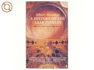 A History of the Arab Peoples af Albert Hourani, Malise Ruthven (Bog)