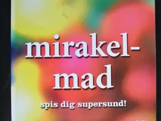 mirakelmad spis dig supersund, af anna selby og oo