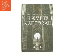 Havets katedral af Ildefonso Falcones (Bog)
