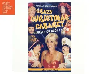 Crazy Christmas Cabaret : hurrays og boos i 25 år af Pernille Nørregaard (Bog)