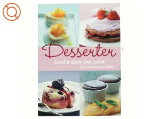 Desserter : sund & slank året rundt af Inge Kauffeldt (Bog)