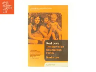 Red love : the story of an East German family af Maxim Leo (1970-) (Bog)