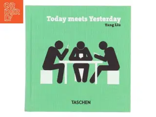 Today Meets Yesterday af Yang Liu (Bog)