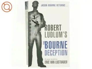 Robert Ludlum&#39;s The Bourne Deception af Eric Van Lustbader, Robert Ludlum (Bog)