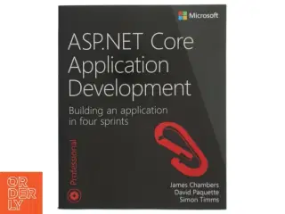 ASP.NET Core Application Development af James Chambers, David Paquette, Simon Timms (Bog),