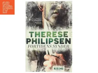 Fortidens synder : krimi af Therese Philipsen (Bog)