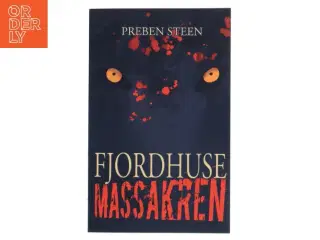 Fjordhusemassakren af Preben Steen (f. 1981) (Bog)