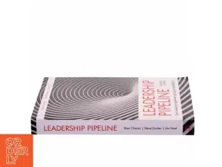 Leadership pipeline : styrk eksekveringsevnen og byg en talentfabrik af Ram Charan (Bog)