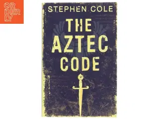 The Aztec Code af Stephen Cole (Bog)