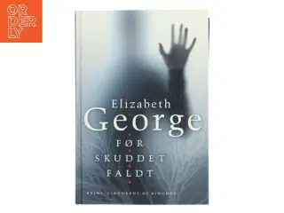 Før Skuddet Faldt af Elizabeth George (Bog)
