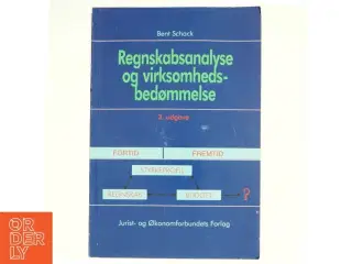 Regnskabsanalyse og virksomhedsbedømmelse af Bent Schack (Bog)