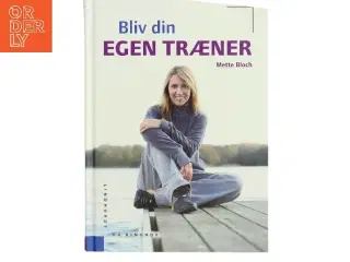 Bliv din egen træner af Mette Bloch (Bog)