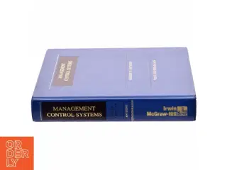 Management control systems, 9th Edition af Robert N. Anthony & Vijay Govindarajan (Bog) fra Irwin McGraw-Hill
