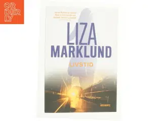 Livstid : krimi af Liza Marklund (Bog)