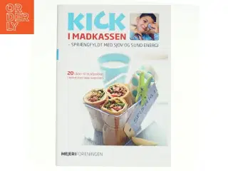 Kick i madkassen : sprængfyldt med sjov og sund energi : 20 ideer til madpakker I nemt kan lave sammen (Bog)