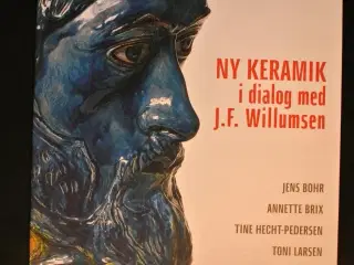 ny keramik i dialog med j.f. willumsen, red. af su