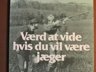 værd at vide hvis du vil være jæger, af svend jørg