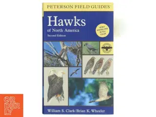 A Field Guide to Hawks of North America af William S. Clark, Brian K. Wheeler (Bog)