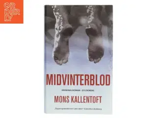 Midvinterblod : kriminalroman af Mons Kallentoft (Bog)
