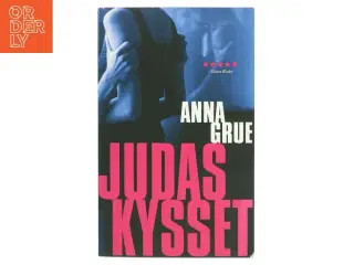 Judaskysset af Anna Grue (Bog)