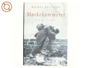 Mørkekammeret af Rachel Seiffert (Bog)