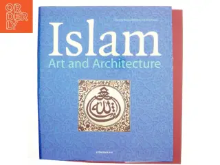 Islam : art and architecture (Bog)