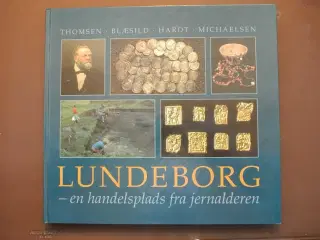 lundeborg - en handelsplads fra jernalderen. indbu