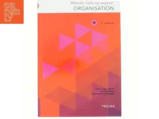 Organisation. Metode, cases og opgaver af Hans Jørgen Skriver (Bog)