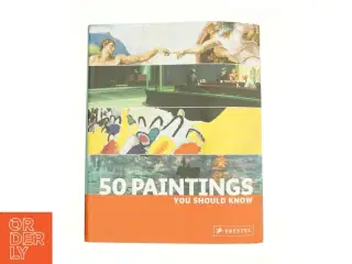 50 Paintings You Should Know by Kristina, Pickeral, Tamsin Lowis af Lowis, Kristina / Pickeral, Tamsin (Bog)