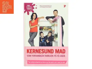 Kernesund mad som forvandler familien på få uger (Bog)