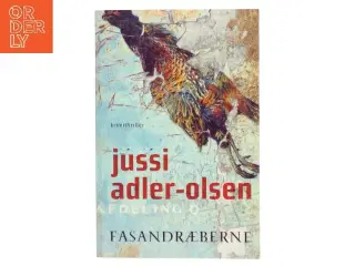 Fasandræberne : krimithriller af Jussi Adler-Olsen (Bog)