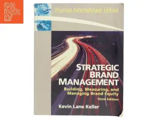 Strategic brand management : building, measuring, and managing brand equity af Kevin Lane Keller (Bog)