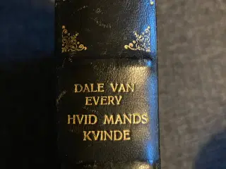Bog: Hvid mands kvinde af Dale Van Every 