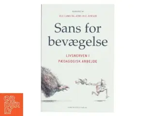 Sans for bevægelse : livsnerven i pædagogisk arbejde (Bog)