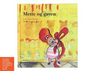 Mette og gaven af Lene Fauerby, Mette-Kirstine Bak (Bog)