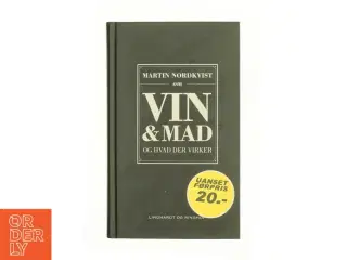 Martin Nordkvist om vin & mad og hvad der virker af Martin Nordkvist (Bog)